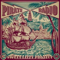 Sweet Lizzy Project - Pirate Radio -   - (LP / P)