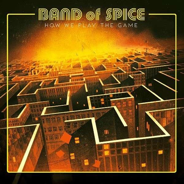 Band Of Spice - How We Play The Game (Limited Edition) -   - (LP / H)