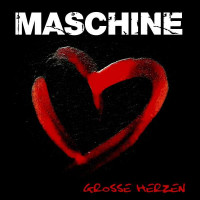 Maschine - Große Herzen -   - (CD / Titel: H-P)