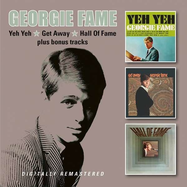 Georgie Fame - Yeh Yeh / Get Away / Hall Of Fame -   - (CD / Y)