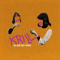 Krill - Alam No Hris (Reissue) (10th Anniversary Edition)...