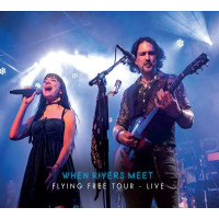 When Rivers Meet - Flying Free Tour Live -   - (CD /...