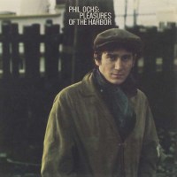 Phil Ochs - Pleasures Of The Harbor -   - (CD / P)