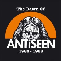 Antiseen - The Dawn Of Antiseen 1984-1986 -   - (Vinyl /...