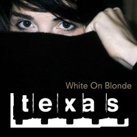 Texas - White On Blonde -   - (CD / W)