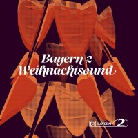 Various Artists - Bayern 2 Weihnachtsound -   - (Vinyl /...