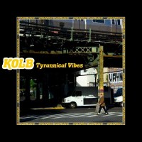 Kolb - Tyrannical Vibes -   - (Vinyl / Rock (Vinyl))