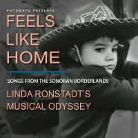 Putumayo Presents: Linda Ronstadt - Feels Like Home:...