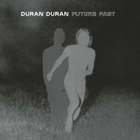 Duran Duran - FUTURE PAST (Complete Edition) (Red + Green...