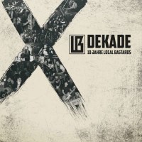 Local Bastards - Dekade (Limited Edition) -   - (CD / D)