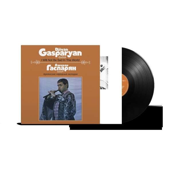 Djivan Gasparyan - I Will Not Be Sad In This World -   - (Vinyl / Rock (Vinyl))