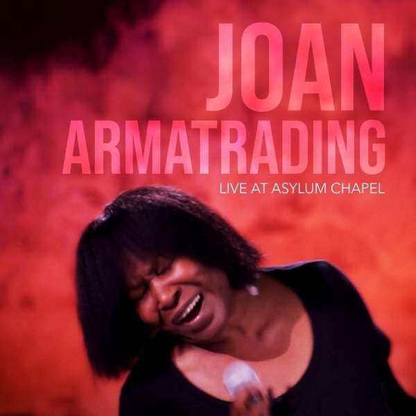 Joan Armatrading - Live At Asylum Chapel -   - (CD / Titel: H-P)