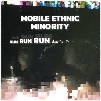 Mobile Ethnic Minority - Run Run Run -   - (Vinyl / Rock...