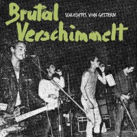 Brutal Verschimmelt - Schlechtes von gestern -   - (Vinyl...