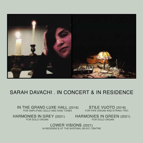 Sarah Davachi - In Concert & In Residence -   - (CD / I)