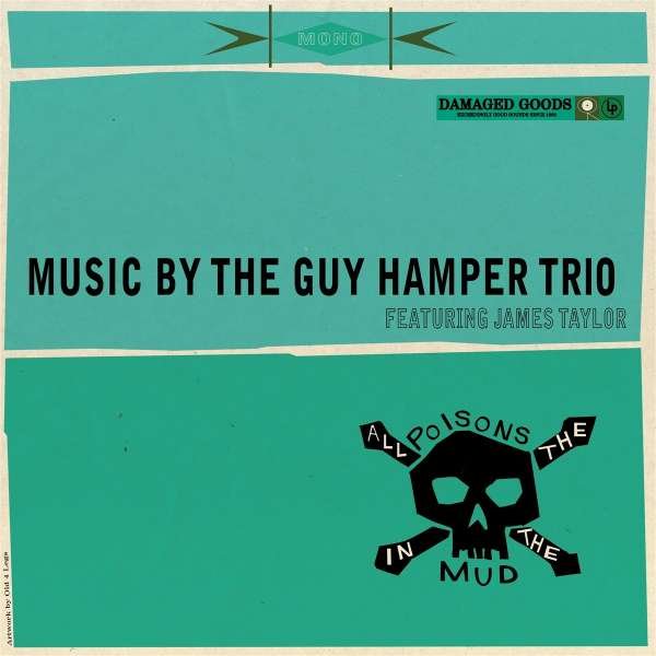 Guy Hamper & James Taylor - All The Poisons In The Mud -   - (CD / Titel: A-G)