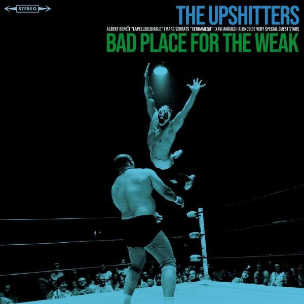 The Upshitters - Bad Place For The Weak -   - (Vinyl / Rock (Vinyl))