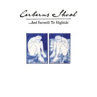 Cerberus Shoal - ...And Farewell To Hightide (remastered)...