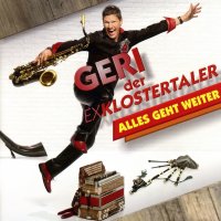 Geri Der Klostertaler: Alles geht weiter -   - (CD / A)