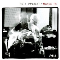 Bill Frisell: Music IS -   - (CD / M)