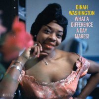 Dinah Washington (1924-1963): What A Difference A Day...