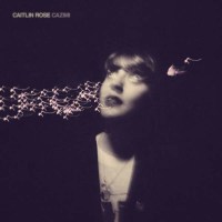 Caitlin Rose: Cazimi -   - (CD / Titel: A-G)