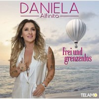 Daniela Alfinito: Frei und grenzenlos -   - (CD / F)