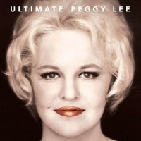 Peggy Lee (1920-2002): Ultimate Peggy Lee -   - (Jazz / CD)