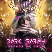 Dark Sarah: Attack Of Orym -   - (CD / A)