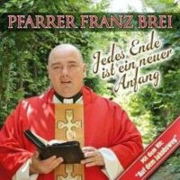 Franz Brei - Jedes Ende ist ein neuer Anfang -   - (CD / J)