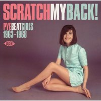 - Scratch My Back! Pye Beat Girls 1963 - 1968 -   - (CD / S)