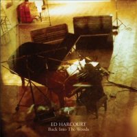 Ed Harcourt - Back Into The Woods -   - (CD / B)