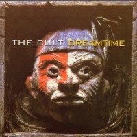 The Cult: Cult - Dreamtime -   - (CD / D)