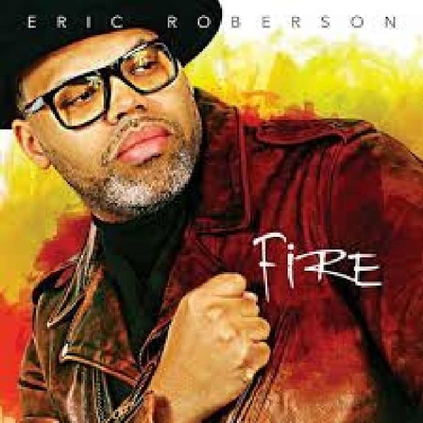 Eric Roberson - Fire -   - (CD / Titel: A-G)