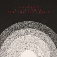 Colleen - The Tunnel And The Clearing -   - (LP / T)