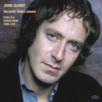 John Barry (1933-2011) - The More Things Change: Film, TV...