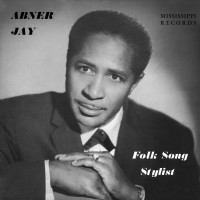 Abner Jay - Folk Song Stylist -   - (LP / F)