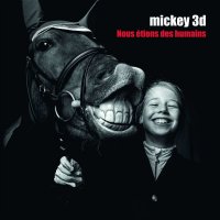 Mickey 3D - Nous Étions Des Humains -   - (CD /...