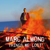 Marc Almond - Things We Lost (A 65th Birthday Special...