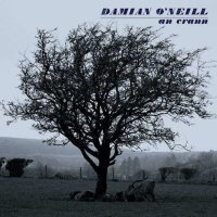 Damian ONeill - An Crann -   - (CD / A)