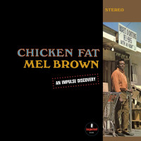 Mel Brown (Guitar) (1939-2009) - Chicken Fat (180g) -   - (Vinyl / Rock (Vinyl))