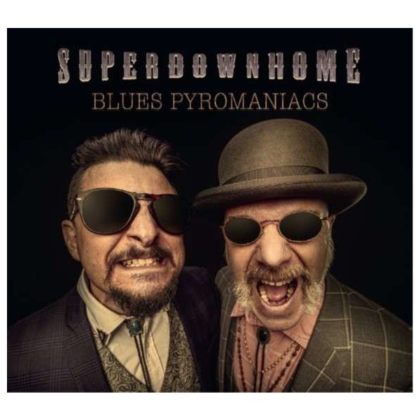 Superdownhome - Blues Pyromaniacs -   - (CD / Titel: Q-Z)