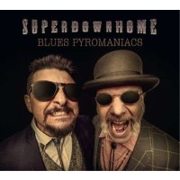 Superdownhome - Blues Pyromaniacs -   - (CD / Titel: Q-Z)