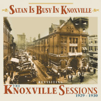 Various Artists - Satan Is Busy In Knoxville: Revisiting...