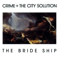 Crime & The City Solution - The Bride Ship (180g)...