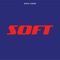 Albrecht Schrader - Soft -   - (LP / S)