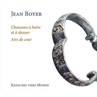 Jean Boyer (1600-1648) - Chansons a boire et a danser -...