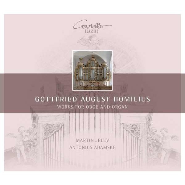 Gottfried August Homilius (1714-1785) - Musik für Oboe & Orgel -   - (CD / Titel: A-G)