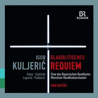 Igor Kuljeric (1938-2006) - Glagolitisches Requiem -   -...