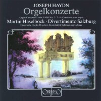 Joseph Haydn (1732-1809) - Orgelkonzerte H18 Nr.2,7,8 -...